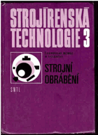Strojní obrábění. Strojírenská technologie. Díl 3