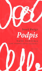 Podpis - vaše vizitka - známé osobnosti očima grafologa