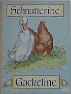Schnatterine und Gackeline