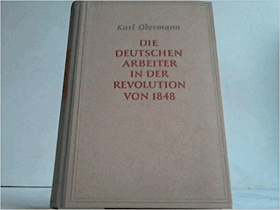 Die deutschen Arbeiter in der Revolution von 1848