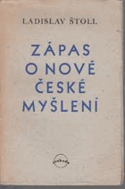 Zápas o nové české myšlení - úvahy a polemiky
