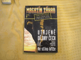 Magazín záhad - Utajené dějiny čech II.