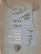 Almanach k výročí 75 let střední ekonomické školy v Prostějově 1894-1969. Prostějov