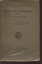 JEAN AMOS COMENIUS - (KOMENSKY) - SA VIE ET SON OEUVRES D'EDUCATEUR.