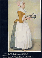 Die Dresdener Gemäldegalerie. Alte und Neue Meister VČ. KARTONU!
