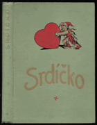 SRDÍČKO kniha krásného čtení československých dětí, ROČNÍK III.
