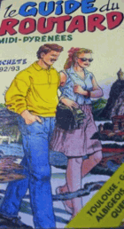 La Guide du Routard. 1992/93, Midi-Pyrénées STŘEDNÍ PYRENEJE