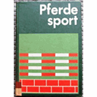 Pferdesport - ein Handbuch für Trainer, Übungsleiter, pferdezüchter und Aktive