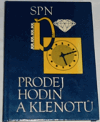 Prodej hodin a klenotů - učební text pro odborný výcvik v učebním oboru 63-44-2 - prodavač ...