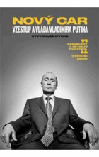 Nový car - vzestup a vláda Vladimira Putina