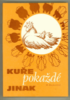 Kuře pokaždé jinak
