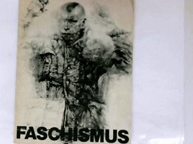 FASCHISMUS. Neue Gesellschaft für Bildende Kunst und Hrsg. dem Kunstamt Kreuzberg Berlin