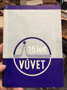 15 let VÚVET Výzkumného ústavu vakuové elektrotechniky
