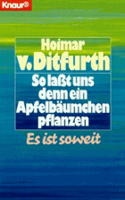So laßt uns denn ein Apfelbäumchen pflanzen