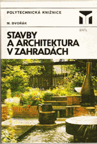 Stavby a architektura v zahradách.