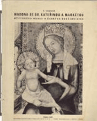 Madona se Sv. Kateřinou a Markétou Městského musea v Čes. Budějovicích