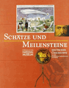 Schätze und Meilensteine deutscher Geschichte aus dem Germanischen Nationalmuseum in Nürnberg