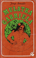 Mulatka Gabriela (kronika provinčního městečka)