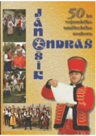 Jánošík - Ondráš. 50 years of the military art ensemble