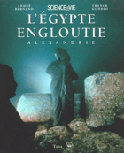 L'Egypte Engloutie. Alexandrie