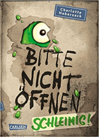 Bitte nicht öffnen 2. Schleimig!