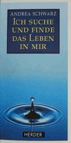 Ich suche und finde das Leben in mir