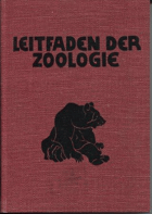Leitfaden der Zoologie und Körperlehre. Unter besonderer Berücksichtigung der Beziehungen ...