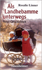 Als Landhebamme unterwegs. Neue Geschichten