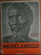 Michelangelo Buonarroti. Život a dílo.