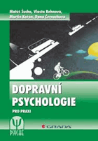 Dopravní psychologie pro praxi - výběr, výcvik a rehabilitace řidičů