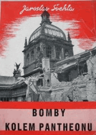 Bomby kolem Pantheonu. Národní museum v Praze v letech 1939-1945.