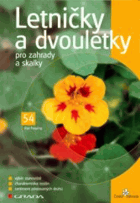 Letničky a dvouletky pro zahrady a skalky