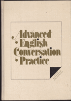 Advanced English conversation practice - učebnice pro vysoké školy