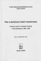 Vize a skutečnost české transformace