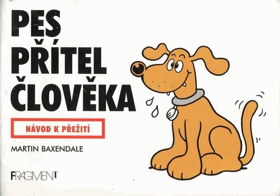 Pes přítel člověka - návod k přežití
