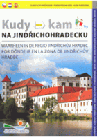 Kudy kam na Jindřichohradecku - turistický průvodce = Waarheen in de regio Jindřichův Hradec