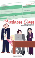 Business Class - těžký život managementu