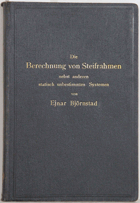 Die Berechnung von Steifrahmen nebst anderen statisch unbestimmten Systemen