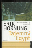 Tajemný Egypt - kořeny hermetické moudrosti