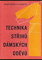 Technika střihů dámských oděvů - určeno též žákům odb. škol