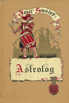2SVAZKY Astrolog Hvězdopravec Román ze století 16.