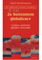 Za horizontem globalizace - utváření udržitelné globální ekonomiky