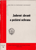 Jaderné zbraně a požární ochrana.
