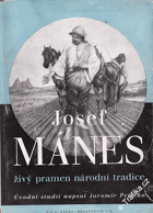 Josef Mánes - živý pramen národní tradice BEZ OBÁLKY