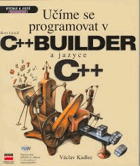 Učíme se programovat v Borland C++ Builder a jazyce C++