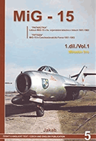 MiG 15 1.díl !! Patnáctka-letoun MiG-15 v čs.vojenském letectvu v letech 1951-1983