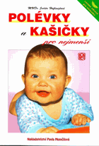 Polévky a kašičky pro nejmenší - vaříme zdravě pro kojence a batolata