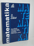 Matematika pro střední odborné školy a studijní obory středních odborných učilišť. ...