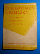 Cukrovinky a pamlsky na vánoční stromeček a stoleček.