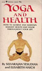 Yoga and Health How to Achieve and Maintain Radiant Health and Vigor Throughout Your Life